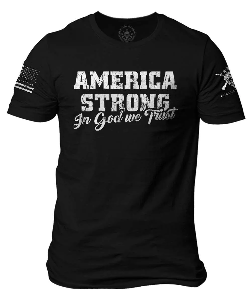 America Strong In God We Trust  Original American Bad Ass Crewneck T-Shirt